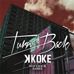 Turn Back (feat. Maverick Sabre) Song Lyrics