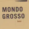 MONDO GROSSO best album lyrics, reviews, download