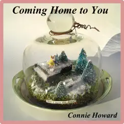 Coming Home to You - Single by Connie Howard album reviews, ratings, credits