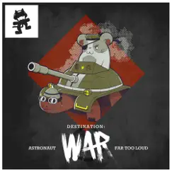 Destination: War - EP by Astronaut & Far Too Loud album reviews, ratings, credits