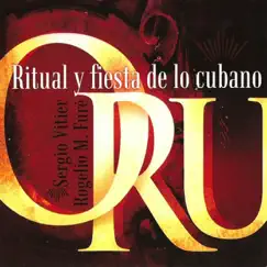 Oru. Ritual y Fiesta de Lo Cubano by Sergio Vitier & Rogelio Martinez album reviews, ratings, credits