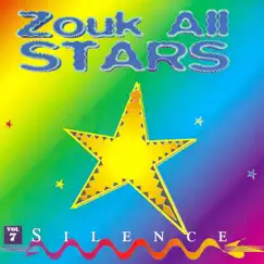 Zouk All Stars, Vol. 7: Silence - EP by Zouk All Stars album reviews, ratings, credits