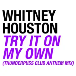 Try It On My Own (Thunderpuss Club Anthem Mix) - EP album download