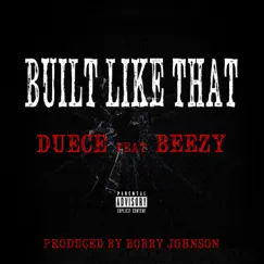 Built Like That - Single (feat. Beezy) - Single by 2 Eleven album reviews, ratings, credits