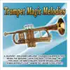 Trumpet Magic Melodies album lyrics, reviews, download