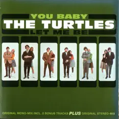 You Baby / Let Me Be by The Turtles album reviews, ratings, credits