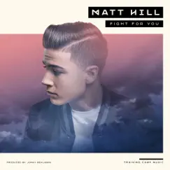 Fight for You - Single by Matt Hill album reviews, ratings, credits