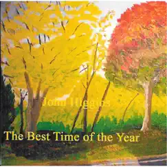 Best Time of the Year - Single by John Higgins album reviews, ratings, credits