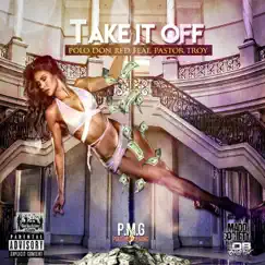 Take It Off (feat. Pastor Troy & Lil KeKe Da Don) Song Lyrics