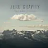 Zero Gravity (Bonus Track Edition) album lyrics, reviews, download