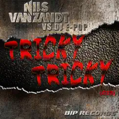 Tricky Tricky - Single by Nils van Zandt & Dj E-Pop album reviews, ratings, credits