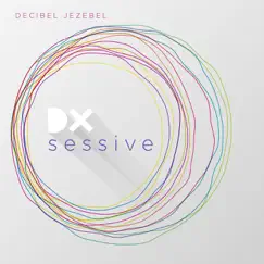 Dxessive - Single by Decibel Jezebel album reviews, ratings, credits