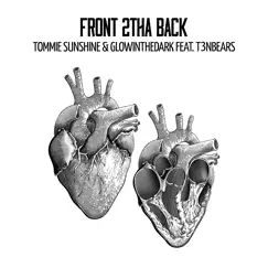 Front 2tha Back (feat. T3NBEARS) Song Lyrics