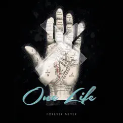 One Life - EP by Forever Never album reviews, ratings, credits