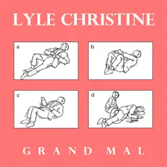 Grand Mal by Lyle Christine album reviews, ratings, credits