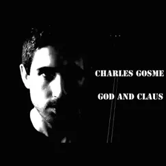 God and Claus - Single by Charles Gosme album reviews, ratings, credits