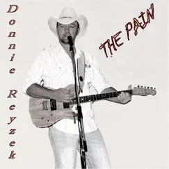 The Pain - Single by Donnie Reyzek album reviews, ratings, credits