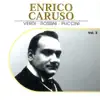 Enrico Caruso, Vol. 3 (Recordings 1911-1913) album lyrics, reviews, download