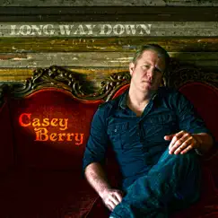 Long Way Down by Casey Berry album reviews, ratings, credits