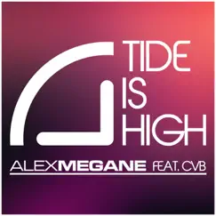 Tide Is High (Newdance Mix) [feat. CvB] Song Lyrics