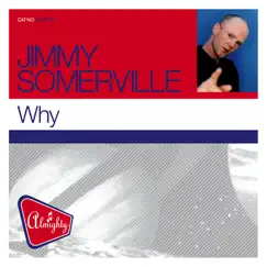 Almighty Presents: Why by Jimmy Somerville album reviews, ratings, credits