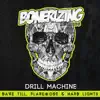 Drill Machine - Single album lyrics, reviews, download
