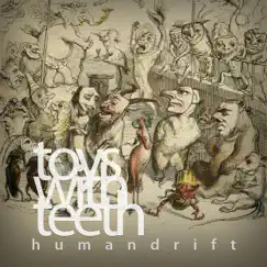 Toys With Teeth - Single by Humandrift album reviews, ratings, credits