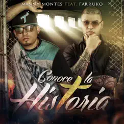 Conoce la Historia (feat. Farruko) - Single by Manny Montes album reviews, ratings, credits