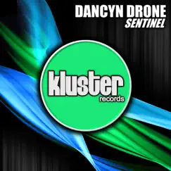 Sentinel - Single by Dancyn Drone album reviews, ratings, credits