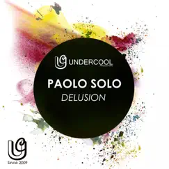 Delusion - Single by Paolo Solo album reviews, ratings, credits