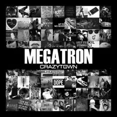 Megatron (feat. Boondock) - Single by Crazy Town album reviews, ratings, credits
