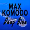 Deep Blue - Single album lyrics, reviews, download