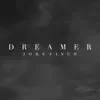 Dreamer - EP album lyrics, reviews, download