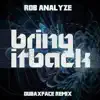 Bring It Back (Dubaxface Remix) - Single album lyrics, reviews, download