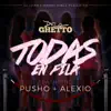 Todas En Fila (feat. Alexio & Pusho) - Single album lyrics, reviews, download