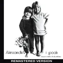 Alessandra (Remastered Version) by Pooh album reviews, ratings, credits