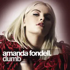 Dumb - Single by Amanda Fondell album reviews, ratings, credits