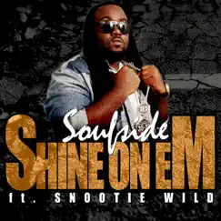 Shine on Em (feat. Snootie Wild) Song Lyrics