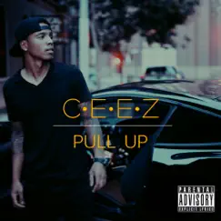 Pull Up - Single by Ceez album reviews, ratings, credits