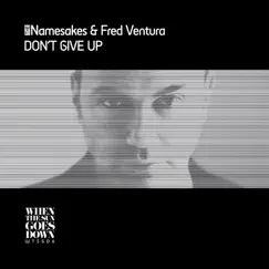 Don't Give Up - Single by The Namesakes & Fred Ventura album reviews, ratings, credits