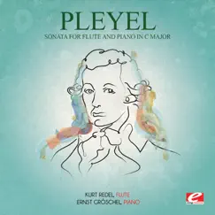 Pleyel: Sonata for Flute and Piano in C Major (Remastered) - Single by Kurt Redel & Ernst Gröschel album reviews, ratings, credits