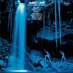 Then There Was Light, Vol. 2 by Hubert Laws album reviews, ratings, credits