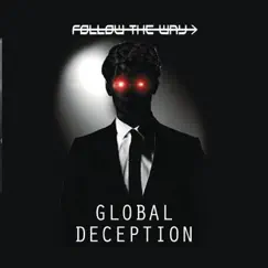 Global Deception - EP by Follow the Way album reviews, ratings, credits
