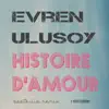 Histoire D'Amour - EP album lyrics, reviews, download
