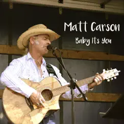 Baby It's You (Radio Edit) - Single by Matt Carson album reviews, ratings, credits