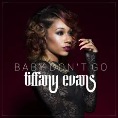 Baby Don't Go - Single by Tiffany Evans album reviews, ratings, credits