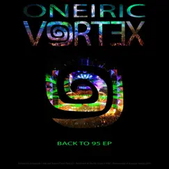 Back to 95 - EP (Remastered Mixes) by Oneiric Vortex album reviews, ratings, credits