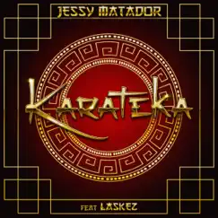 Karatéka (feat. Laskez) - Single by Jessy Matador album reviews, ratings, credits
