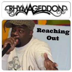 Reaching Out - Single by Rhymageddon album reviews, ratings, credits