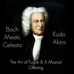 Bach Meets Celesta – The Art of Fugue & A Musical Offering by Kudo Akira album reviews, ratings, credits